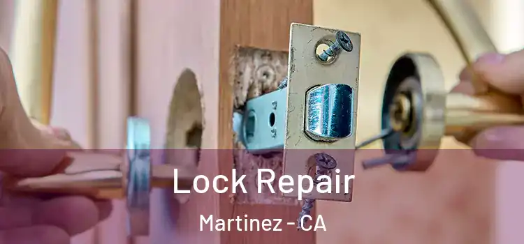 Lock Repair Martinez - CA