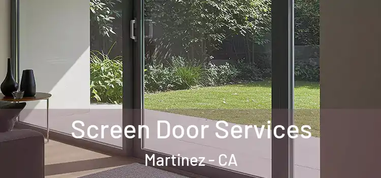 Screen Door Services Martinez - CA