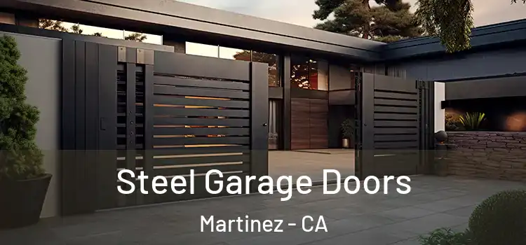 Steel Garage Doors Martinez - CA